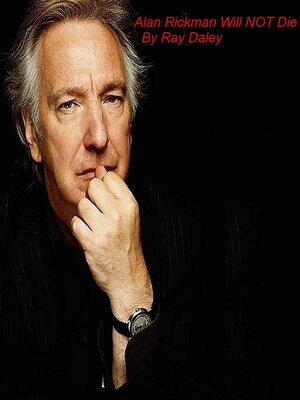 cover image of Allan Rickman Will NOT Die